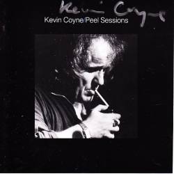 Kevin Coyne : Peel Sessions